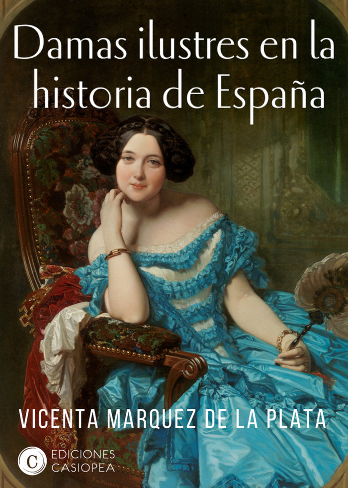 Damas ilustres en la historia de España, de Márquez de la Plata, Vicenta | portada del libro