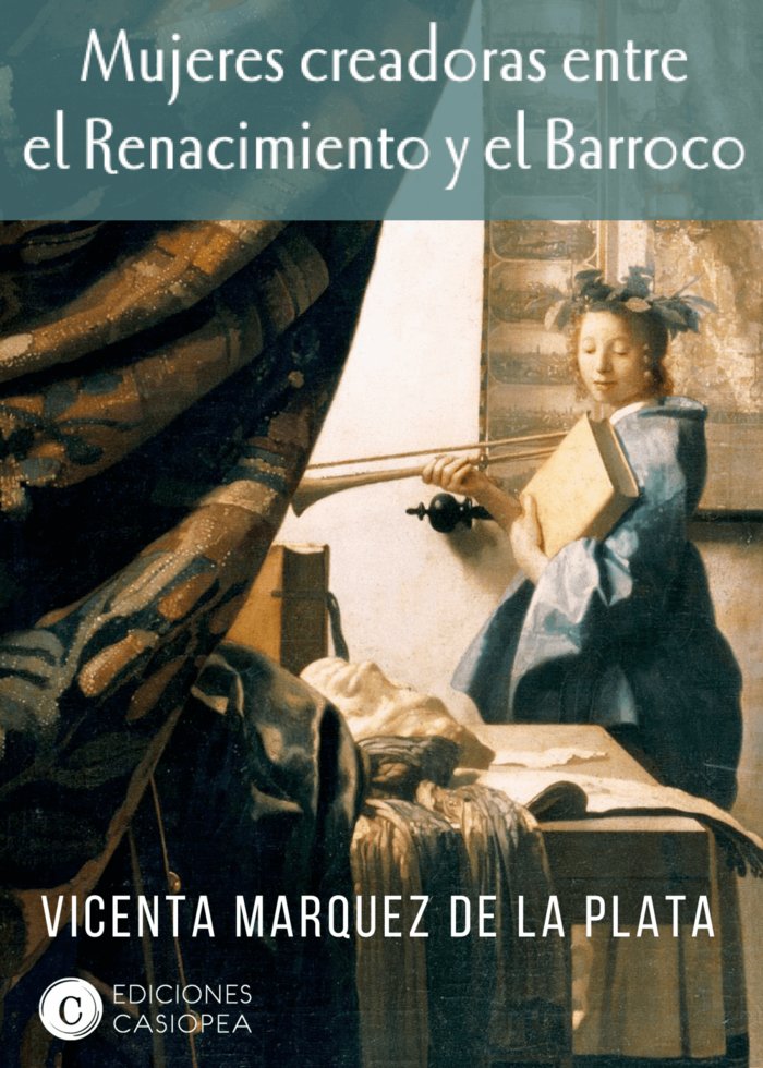 Mujeres Creadoras entre el Renacimiento y el Barroco, de Vicenta Márquez de la Plata | portada del libro