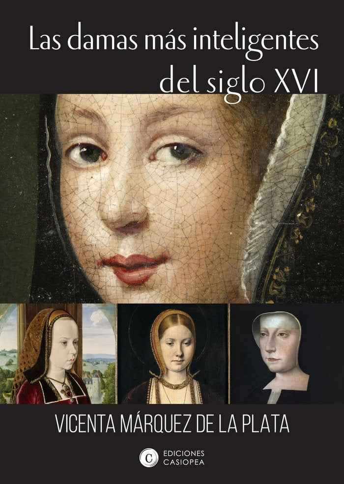 LAS DAMAS MÁS INTELIGENTES DEL SIGLO XVI, de Márquez de la Plata, Vicenta | portada del libro