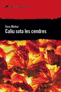 Caliu sota les cendres, de Muñoz, Dora | portada del libro
