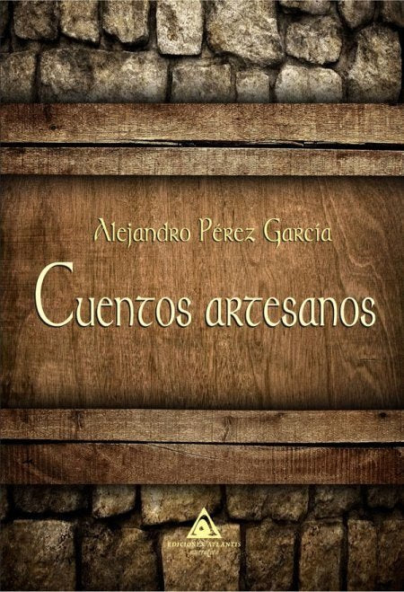 Cuentos artesanos, de Pérez García, Alejandro | portada del libro