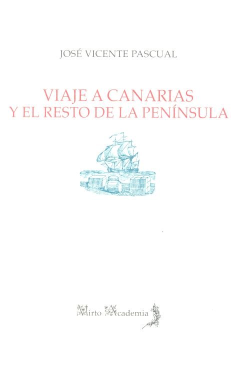 Viaje a Canarias y el resto de la Península, de Pascual González, José Vicente | portada del libro