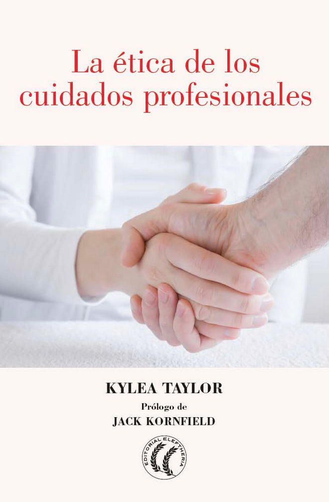 La ética de los cuidados profesionales, de Taylor, Kylea | portada del libro