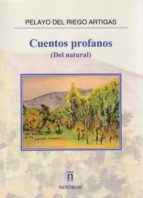 Cuentos profanos, de PELAYO DEL RIEGO ARTIGAS | portada del libro