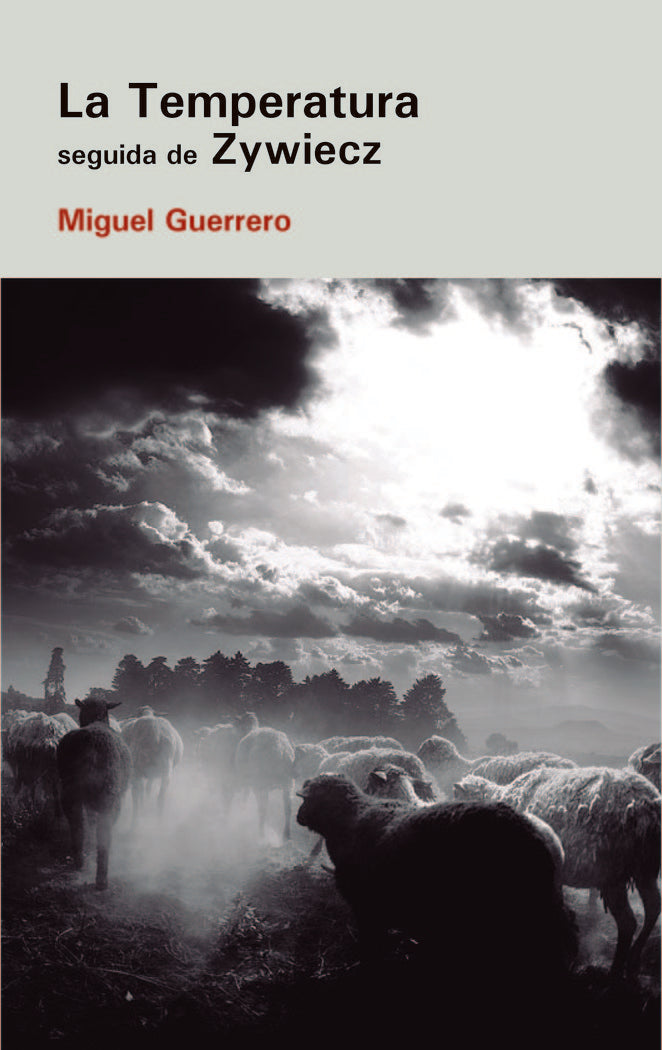 La Temperatura seguida de Zywiecz, de Guerrerro Ruiz, Miguel | portada del libro