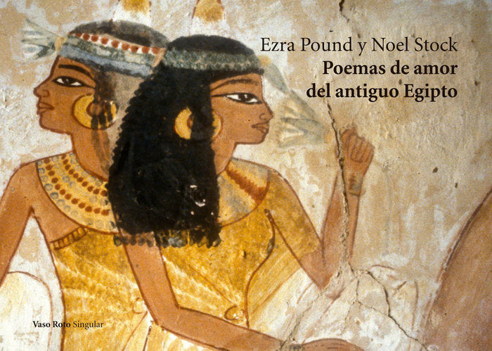 Poemas de amor del antiguo Egipto, de Pound, Ezra | portada del libro
