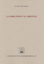 LA CORRUPCION Y EL ARBITRAJE, de VICTORIA GARIN GIMENEZ | portada del libro