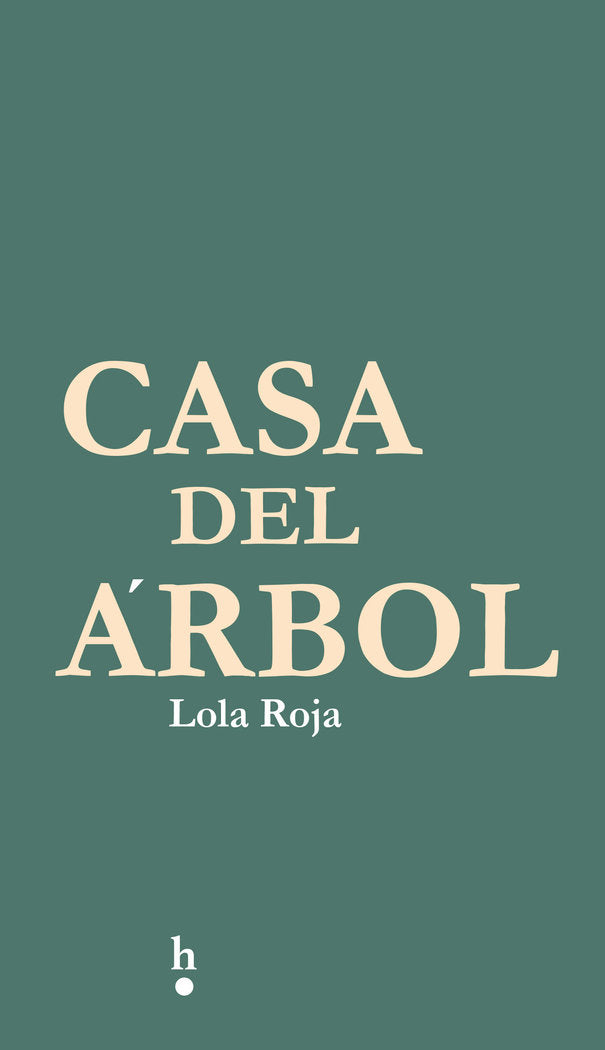 Casa del árbol, de Roja Castro, Lola | portada del libro