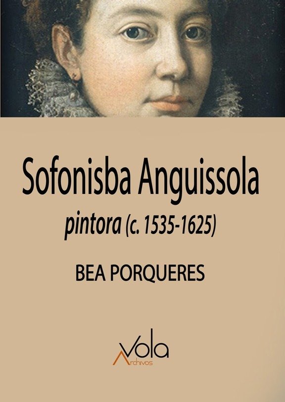 Sofonisba Anguissola, de Porqueres Giménez, Bea (Beatriz) | portada del libro