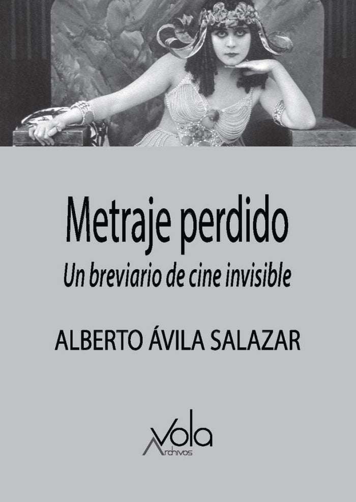 Metraje perdido, de Ávila Salazar, Alberto | portada del libro