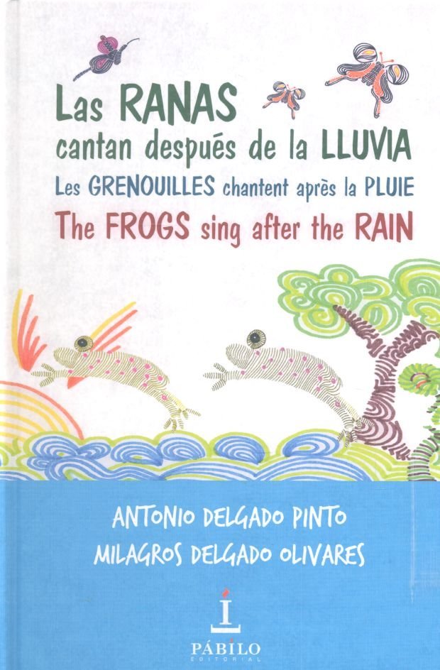 Las ranas cantan después de la lluvia, de Delgado Pinto, Antonio | portada del libro