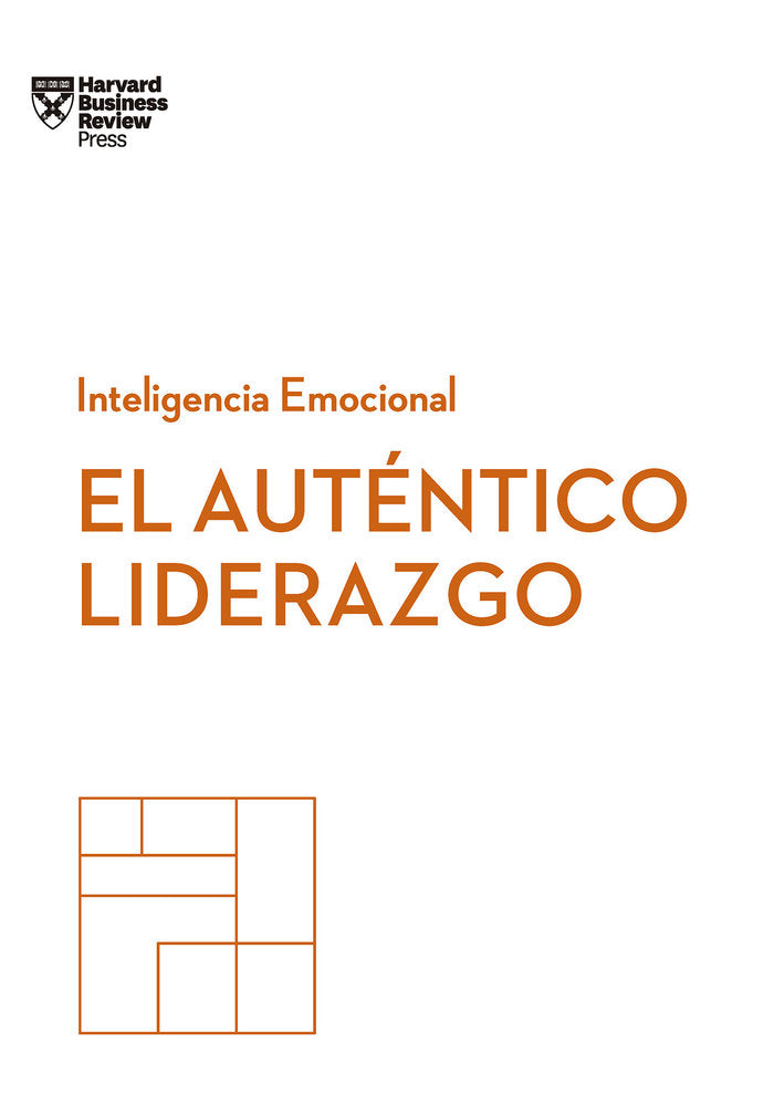El auténtico liderazgo. Serie Inteligencia Emocional HBR, de Harvard Business Review | portada del libro