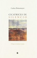 CICATRICES DE SILENCIO, de CARLOS DOÑAMAYOR HERNANDEZ | portada del libro