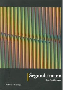 SEGUNDA MANO, de FIHMAN, BEN AMI | portada del libro