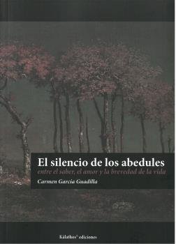 EL SILENCIO DE LOS ABEDULES, de GARCIA GUADILLA, CARMEN | portada del libro