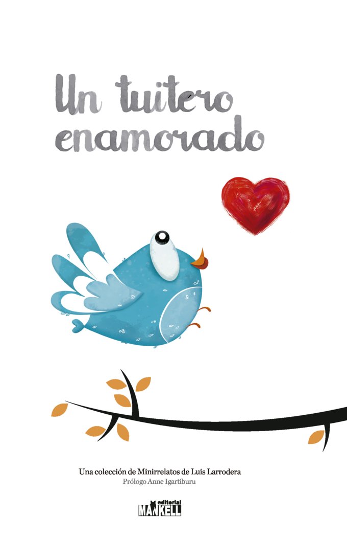 Un Tuitero Enamorado, de Larrodera Sanz, Luis | portada del libro