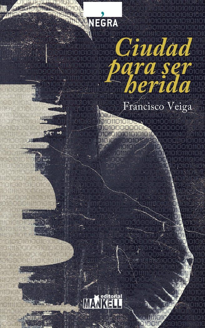 Ciudad para ser herida, de Veiga Rodríguez, Francisco | portada del libro