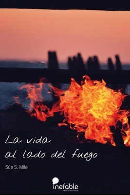 La vida al lado del fuego, de S. Mile, Súe | portada del libro