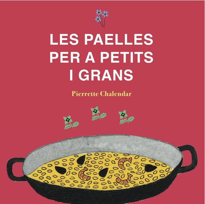 Les paelles per a petits i grans, de Chalendar, Pierrette | portada del libro