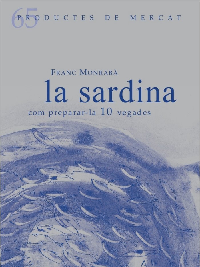 La sardina. Com preparar-la 10 vegades, de Monrabà Sarrablo, Franc | portada del libro