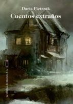 CUENTOS EXTRAÑOS, de Daria Pietrzak | portada del libro