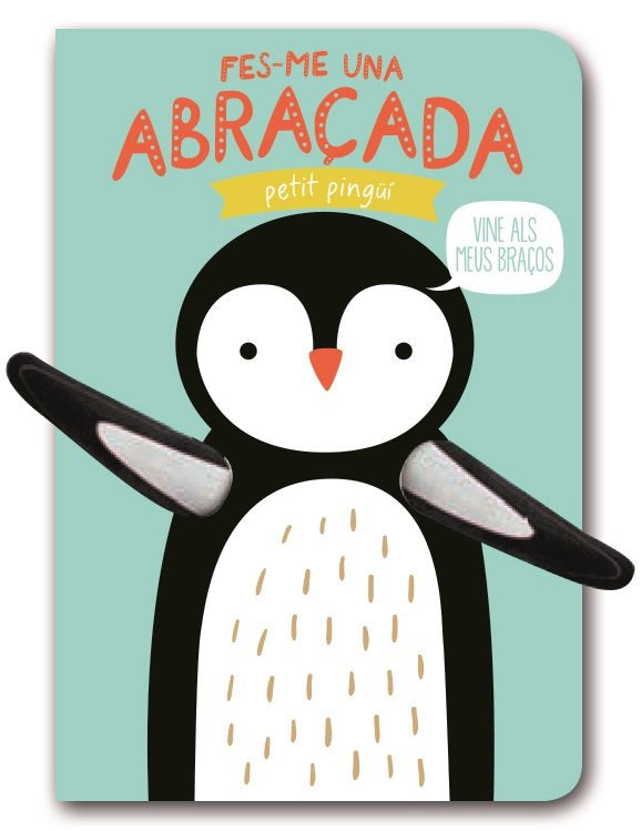 Fes-me una abraçada petit pingüí, de TANJA LOWERS, HELMI VERBAKEL | portada del libro