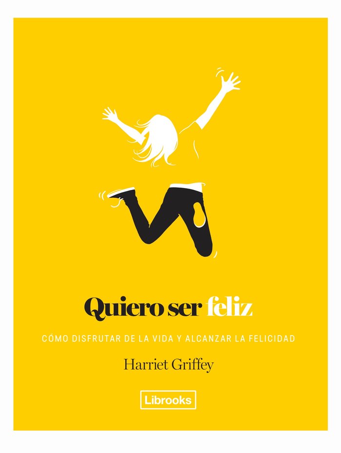 Quiero ser feliz, de Griffey, Harriet | portada del libro