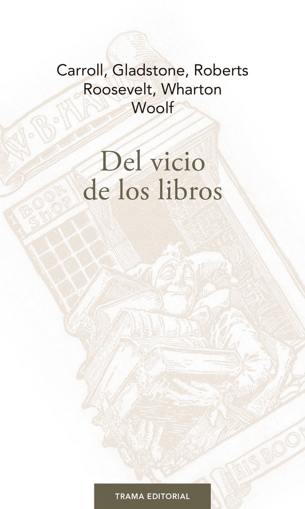 Del vicio de los libros, de Gladstone | portada del libro