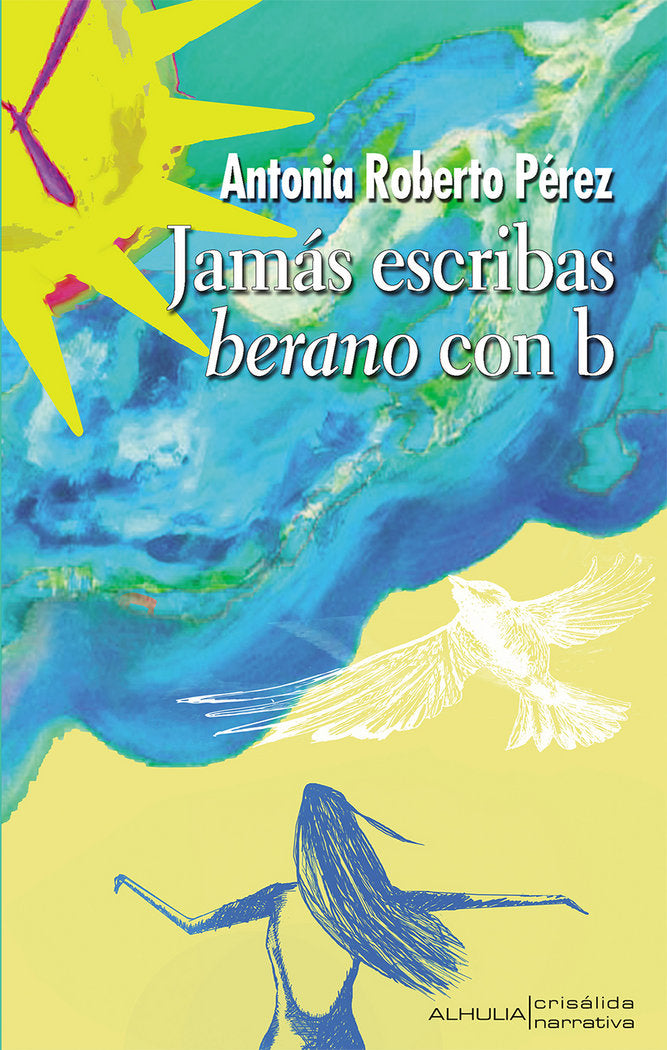 Jamás escribas berano con b, de Roberto Pérez, Antonia | portada del libro