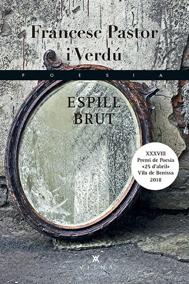 Espill brut, de Pastor i Verdú, Francesc | portada del libro