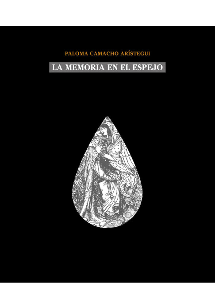 La memoria en el espejo, de CAMACHO ARÍSTEGUI, PALOMA | portada del libro