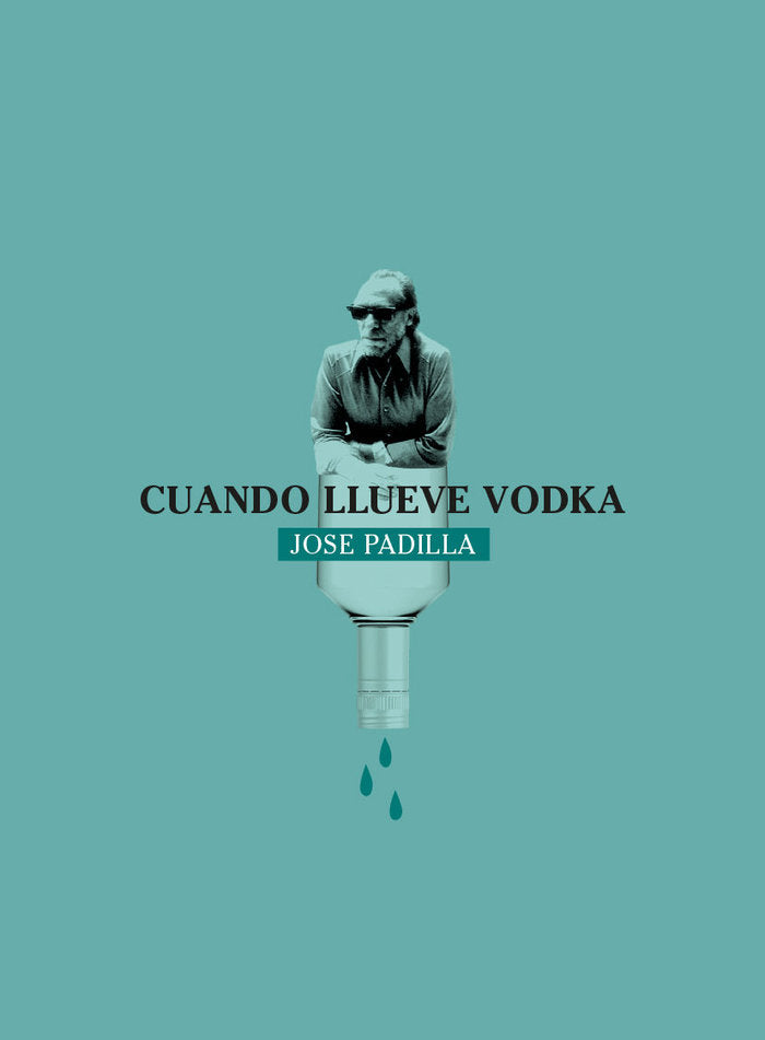 Cuando llueve vodka, de Padilla, Jose | portada del libro