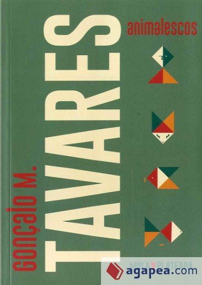Animalescos, de Tavares, Gonçalo M. | portada del libro