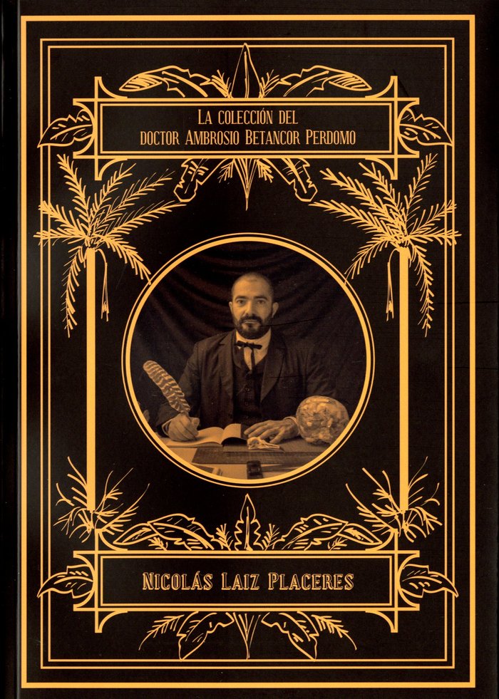 LA COLECCIÓN DEL DR. AMBROSIO BETANCOR PERDOMO, de Gómez de la Cuesta, Fernando (texto) | portada del libro