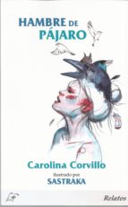 HAMBRE DE PAJARO, de Carolina Corvillo | portada del libro