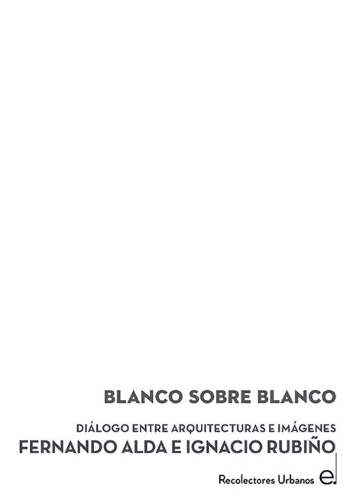 BLANCO SOBRE BLANCO, de Alda, Fernando | portada del libro