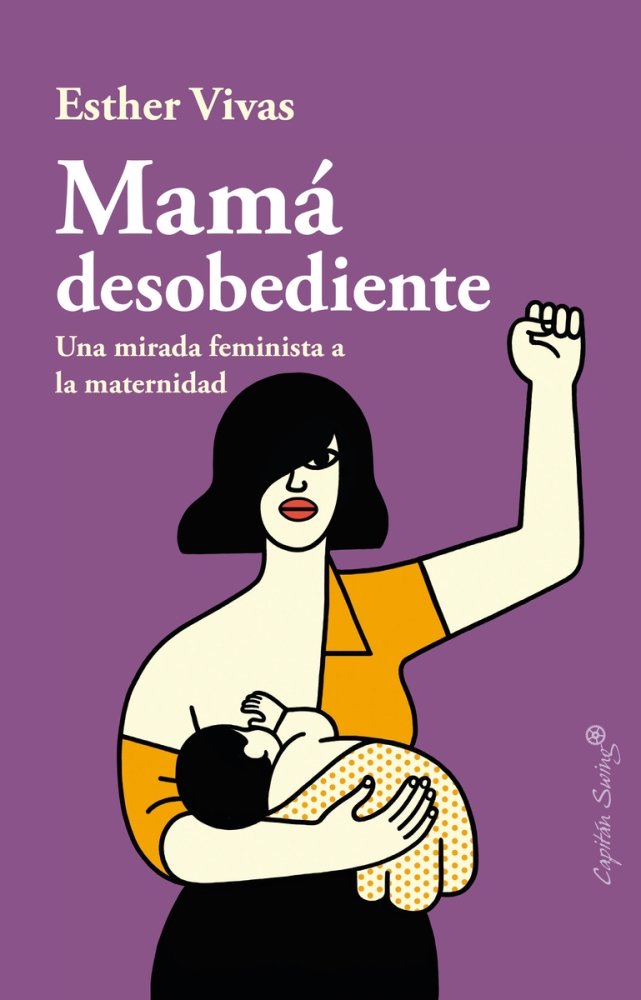 Mamá desobediente, de Vivas, Esther | portada del libro