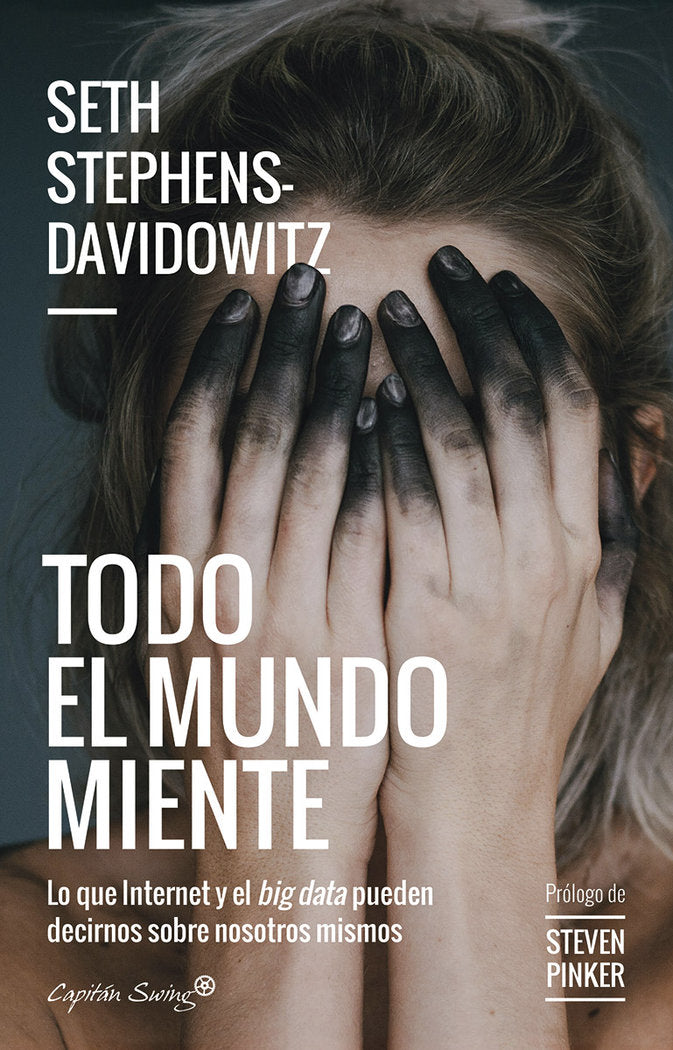 Todo el mundo miente, de Stephens- Davidowitz, Seth | portada del libro
