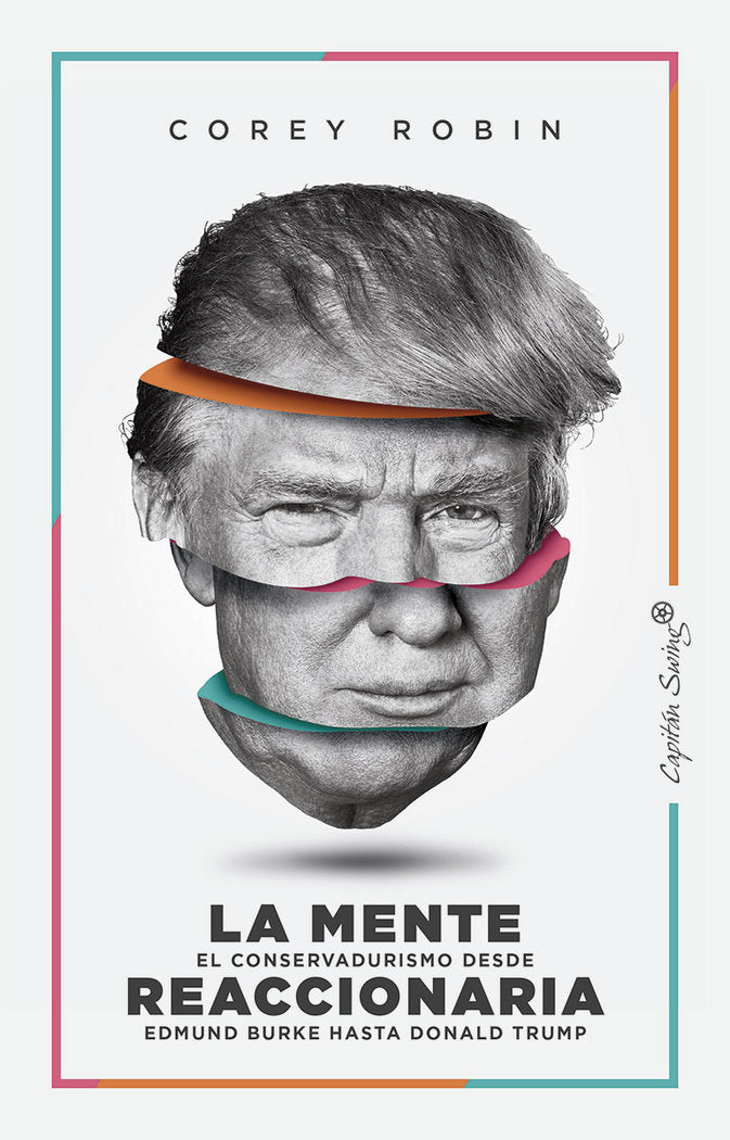 La mente reaccionaria, de Robin, Corey | portada del libro