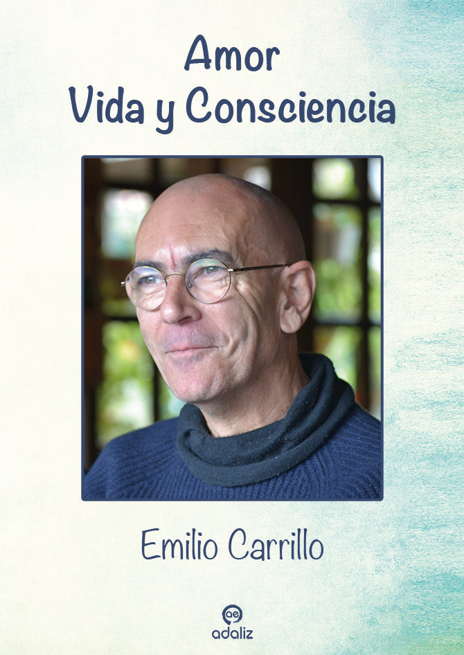 Amor: Vida y Consciencia, de Carrilo Benito, Emilio | portada del libro