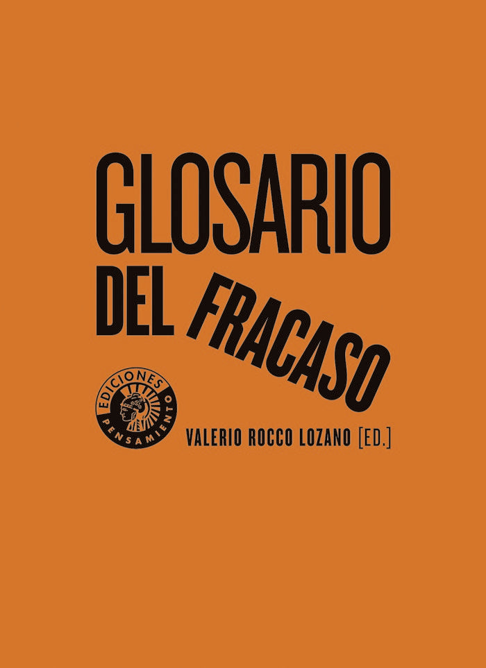 GLOSARIO DEL FRACASO, de ROCCO LOZANO, VALERIO | portada del libro