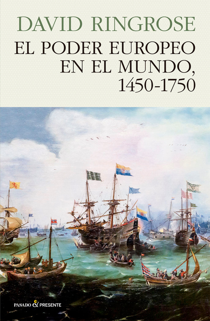 EL PODER EUROPEO EN EL MUNDO, 1450-1750, de RINGROSE, DAVID | portada del libro