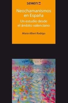 Neochamanismos en España, de Albert Rodrigo, Maria | portada del libro