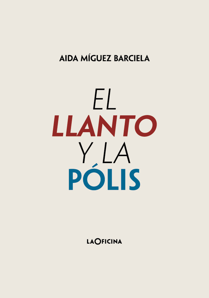 El llanto y la pólis, de Míguez Barciela, Aida | portada del libro