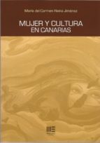 MUJER Y CULTURA EN CANARIAS, de MARIA DEL CARMEN REINA JIMENEZ | portada del libro