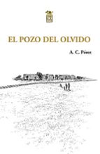 El pozo del olvido, de CARLOS PEREZ MARTIN | portada del libro