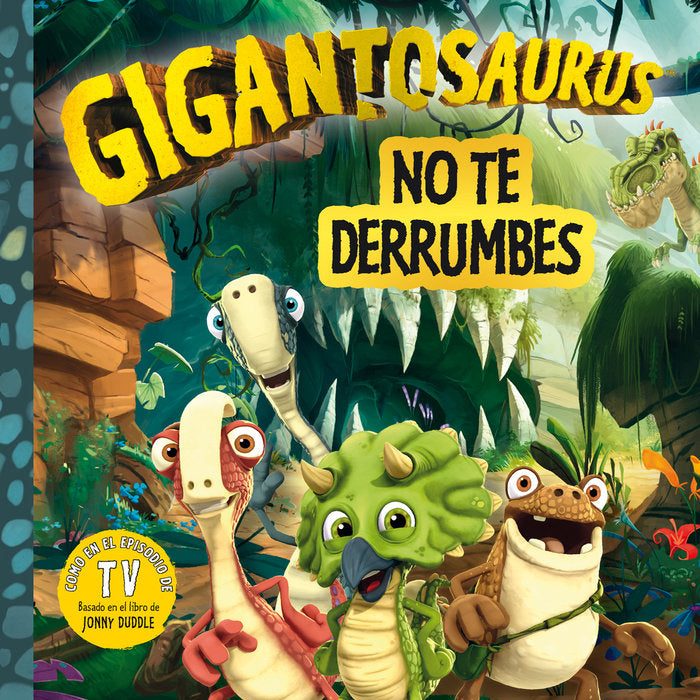 GIGANTOSAURUS. NO TE DERRUMBES, de STUDIOS, CYBER GROUP | portada del libro