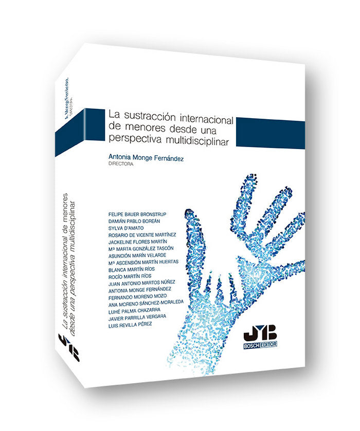 La sustracción internacional de menores desde una perspectiva multidisciplinar, de Monge Fernández (Directora), Antonia | por