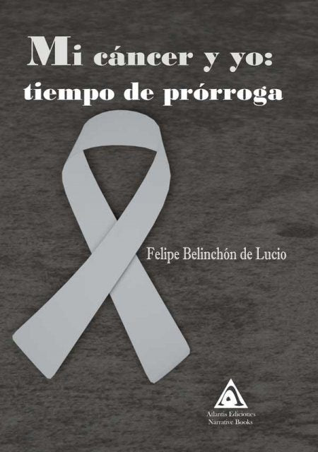 Mi cáncer y yo: tiempo de prórroga, de Belinchón de Lucio | portada del libro