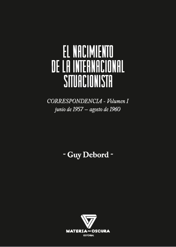 EL NACIMIENTO DE LA INTERNACIONAL SITUACIONISTA, de DEBORD, GUY | portada del libro